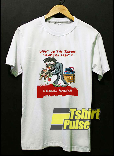 Zombie Joke Knuckle Sandwich t-shirt for men and women tshirt