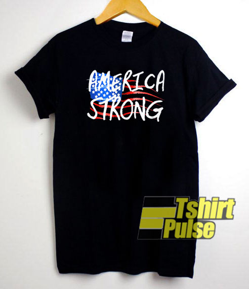 America Strong USA Flag t-shirt for men and women tshirt