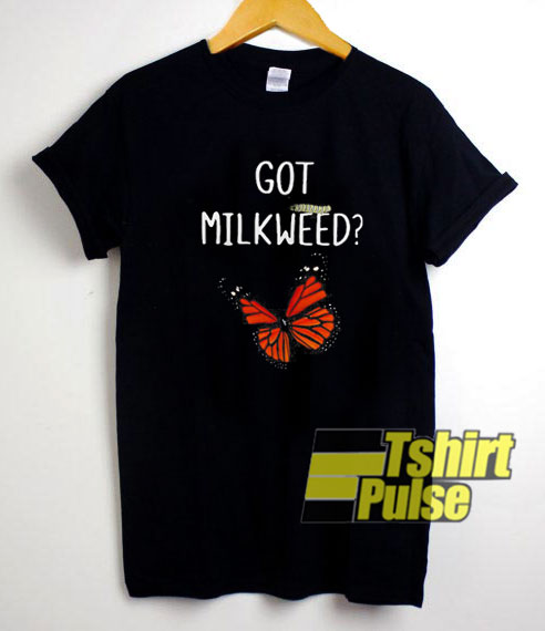 Butterfly Got Milk Weed t-shirt for men and women tshirt