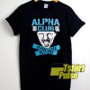 Chris Jericho Alpha Club t-shirt for men and women tshirt