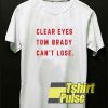 Clear Eyes Tom Brady t-shirt for men and women tshirt