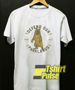 Defend our Parklands t-shirt for men and women tshirt