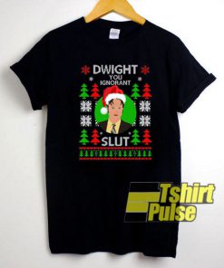 Dwight You Ignorant Slut Christmas t-shirt for men and women tshirt