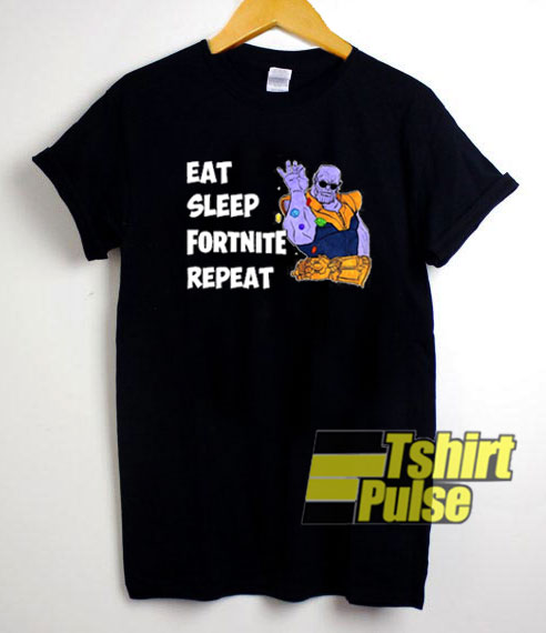 Eat Sleep Fortnite Repeat Thanos t-shirt for men and women tshirt