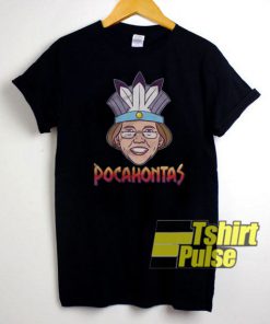 Elizabeth Warren - Pocahontas t-shirt for men and women tshirt