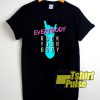 Everybody Rock Your Body t-shirt for men and women tshirt