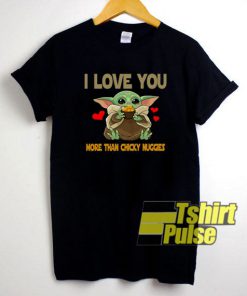 I Love You Chicky Nuggies t-shirt for men and women tshirt
