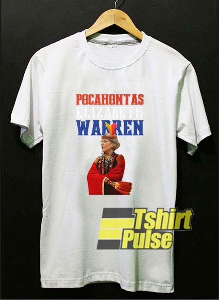 Pocahontas Elizabeth Warren Art t-shirt for men and women tshirt