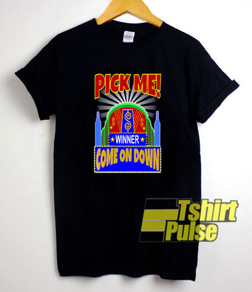 Price Is Right Come On Down t-shirt for men and women tshirt