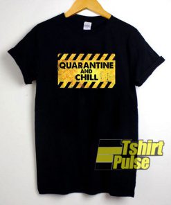 Quarantine And Chill 2020 t-shirt for men and women tshirt