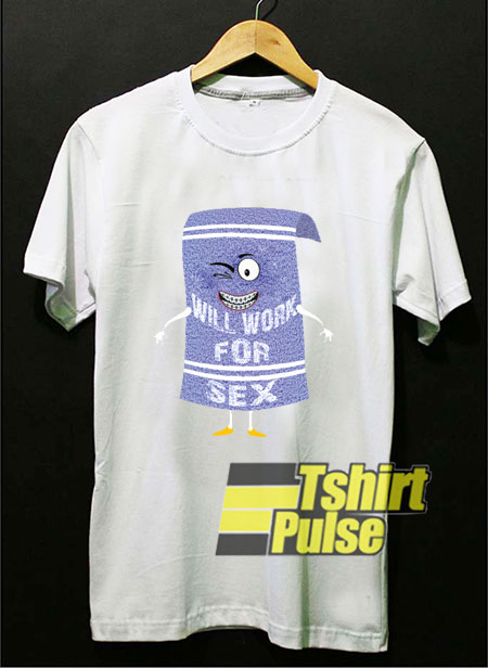 Towelie Will Work For Sex t-shirt for men and women tshirt