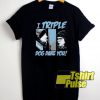 Triple Dog Dare t-shirt for men and women tshirt