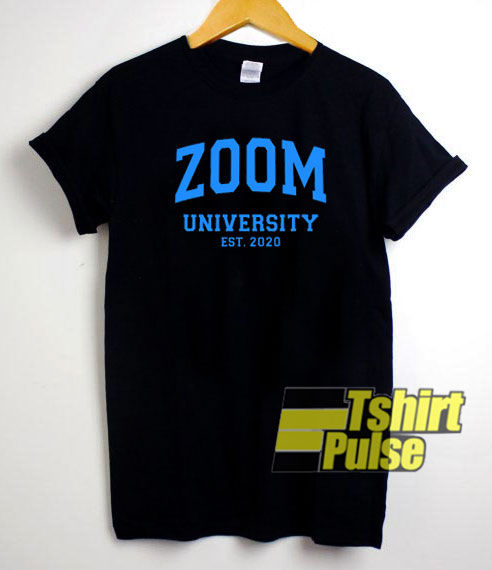 Zoom University Est 2020 t-shirt for men and women tshirt
