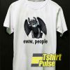 Bat Mask Eww People t-shirt for men and women tshirt