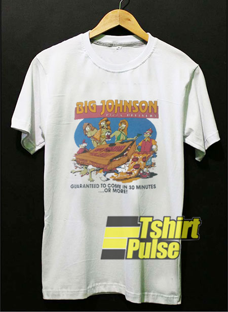 Big Johnson Pizza Delivery T-shirt