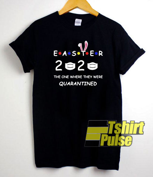 Bunny Easter 2020 Quarantined t-shirt for men and women tshirt