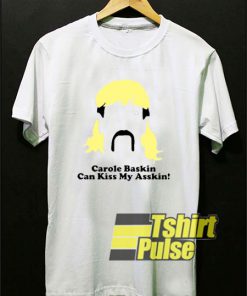 Carole Baskin Can Kiss My Asskin t-shirt for men and women tshirt