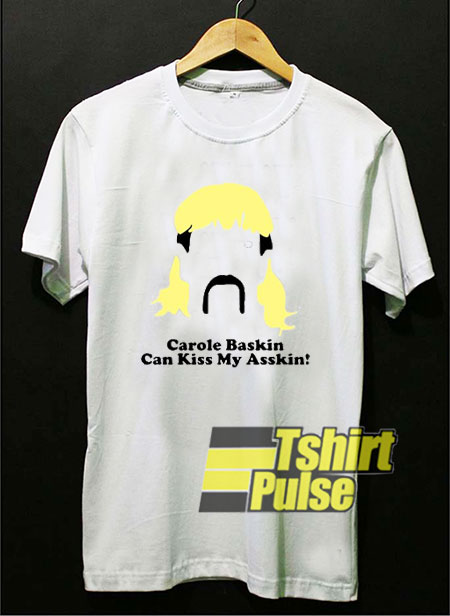 Carole Baskin Can Kiss My Asskin t-shirt for men and women tshirt