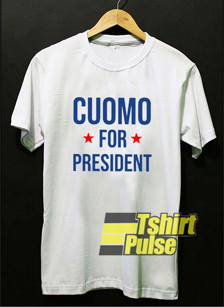 Cuomo For President t-shirt for men and women tshirt