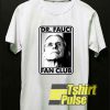 Dr Fauci Fan Club Poster t-shirt for men and women tshirt