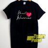 Heart Warrior t-shirt for men and women tshirt