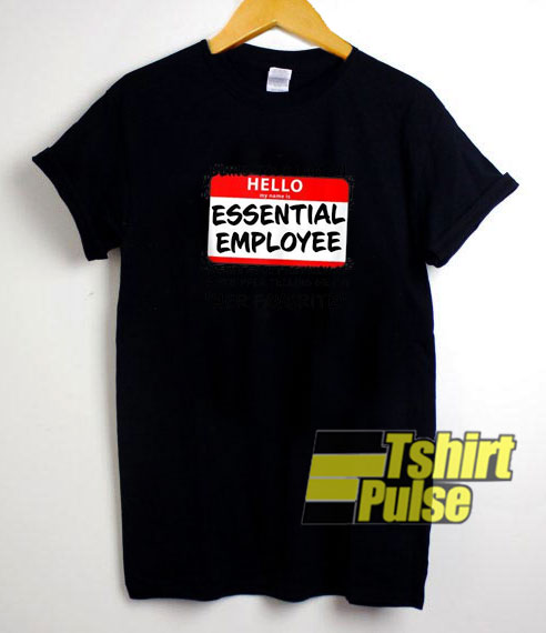 Hello Essential Employee t-shirt for men and women tshirt