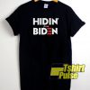 Hidin From Biden 2020 Funny t-shirt for men and women tshirt