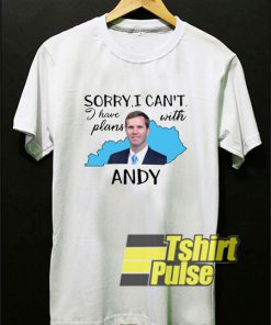 I Have Plan With Andy Beshear t-shirt for men and women tshirt