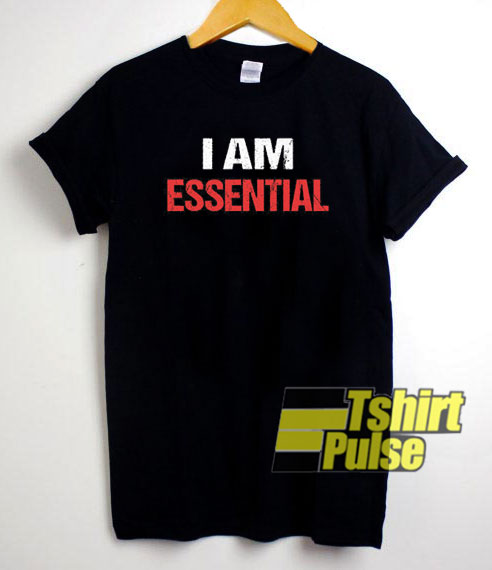 I am Essential Letter t-shirt for men and women tshirt