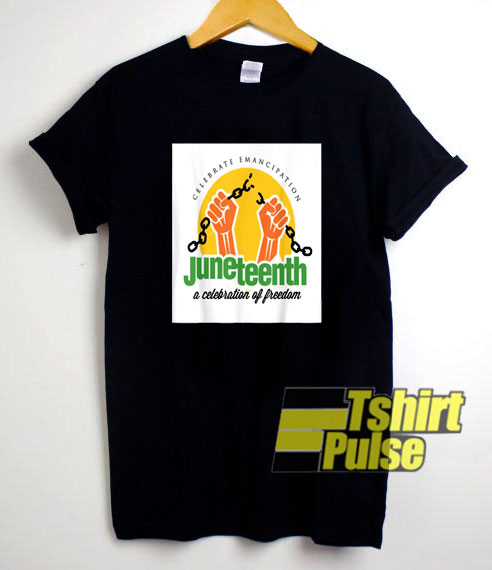 Juneteenth Celebrate Emancipation t-shirt for men and women tshirt