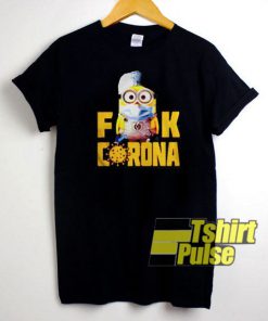Minion Fuck Corona Covid 19 t-shirt for men and women tshirt