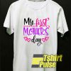 My First Mother's Day t-shirt for men and women tshirt