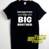 Promoted To Big Brother t-shirt for men and women tshirt