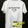 Quarantine Club Est 2020 t-shirt for men and women tshirt