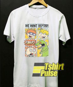 Rugrats We Want Reptar t-shirt for men and women tshirt