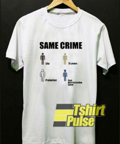 Same Crime Life 15 Years t-shirt for men and women tshirt