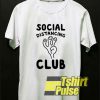 Social Distancing Club Fingers t-shirt for men and women tshirt