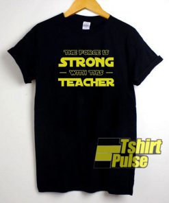 Strong With This Teacher t-shirt for men and women tshirt