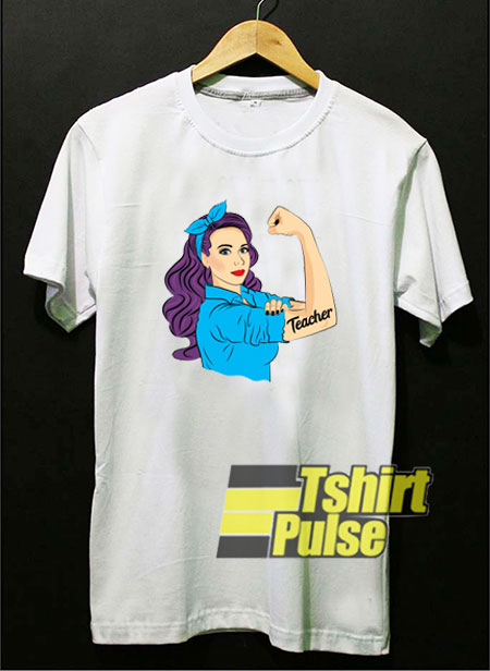 Teacher Strong Paint t-shirt for men and women tshirt