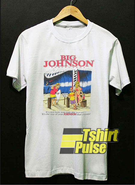 Vtg Big Johnson Surfboard t-shirt for men and women tshirt