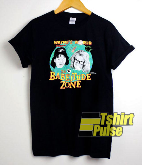 Wayne's World The Babeitude Zone t-shirt for men and women tshirt