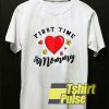 Womens First Time Mommy t-shirt for men and women tshirt