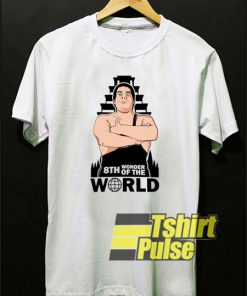 Andre The Giant 8th Wonder World t-shirt for men and women tshirt