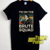 Andre The Giant Brute Squad t-shirt for men and women tshirt
