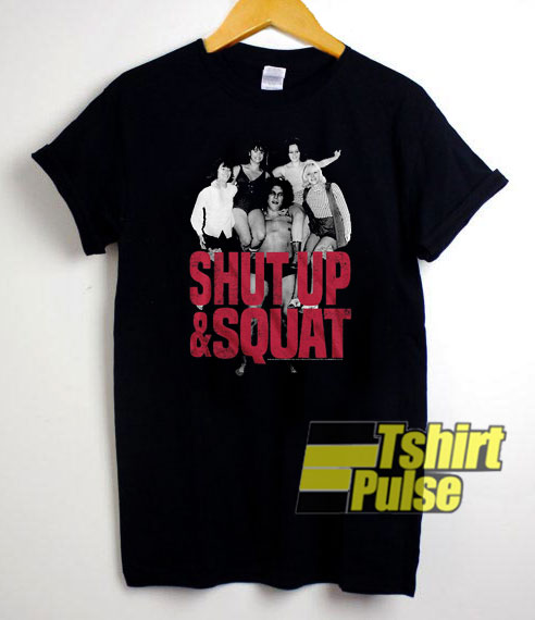 Andre the Giant Shut Up & Squat t-shirt for men and women tshirt
