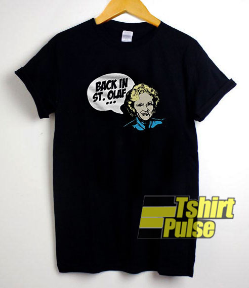 Back in St Olaf Funny t-shirt for men and women tshirt