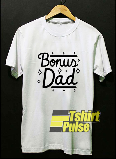 Bonus Dad Art t-shirt for men and women tshirt