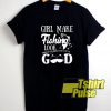 Driveway Drinker Girl Make Fishing Look t-shirt for men and women tshirt
