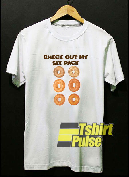 Funny Bagel Check Out My Six Pack t-shirt for men and women tshirt