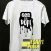 God Is Dope Dripping t-shirt for men and women tshirt